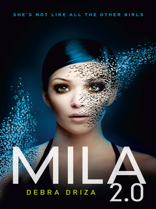 Title details for MILA 2.0 by Debra Driza - Wait list